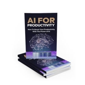 AI for Productivity – eBook with Resell Rights